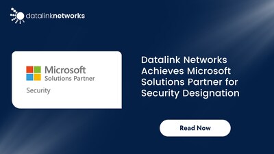 Datalink Networks Achieves Microsoft Solutions Partner for Security Designation