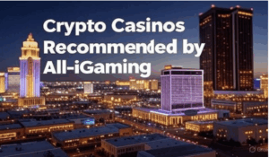 Game-Changing Crypto Casinos Recognized in All iGaming’s 2025 Gambling Report! (Expert Findings)