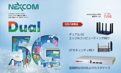 NEXCOM Highlights Dual 5G Security Solutions and ODM Expertise at Interop Tokyo 2025 —  Booth 7J10 | June 11–13 | Makuhari Messe