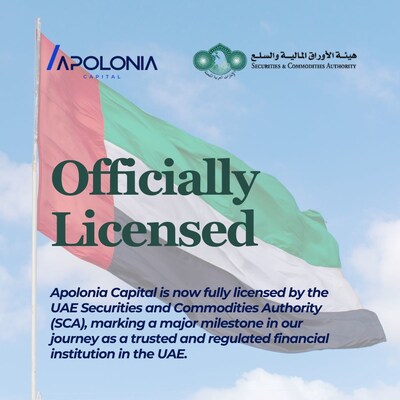 Apolonia Capital Secures Full Regulatory License from UAE Securities and Commodities Authority (SCA) Apolonia Capital Secures Full Regulatory License from UAE Securities and Commodities Authority (SCA)