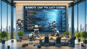 Bugbots Can’t Fix Lazy Coders