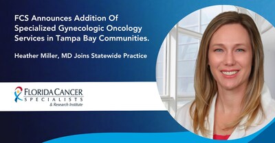 FCS announces the addition of expert gynecologic oncology care in the Tampa Bay area, board-certified gynecologic oncologist Heather Miller, MD.