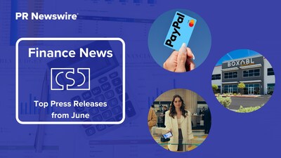 PR Newswire Monthly Finance Press Release Roundup, June 2025. Photos provided by PayPal Holdings, Inc. and Boxabl. PR Newswire Monthly Finance Press Release Roundup, June 2025. Photos provided by PayPal Holdings, Inc. and Boxabl.