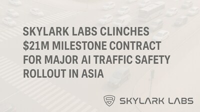 Skylark Labs Clinches $21M Milestone Contract for Major AI Traffic Safety Rollout in Asia