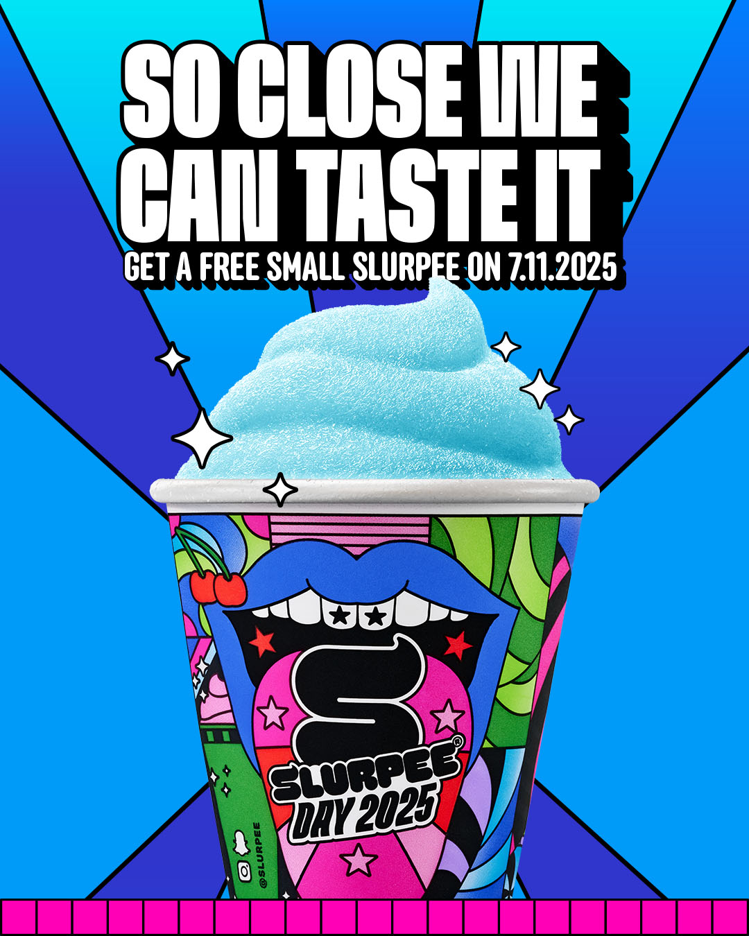 Slurpee Day is so close we can taste it Slurpee Day is so close we can taste it