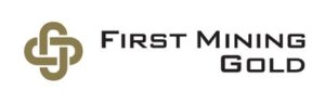 First Mining Closes Upsized $24.4 Million Non-Brokered Private Placement