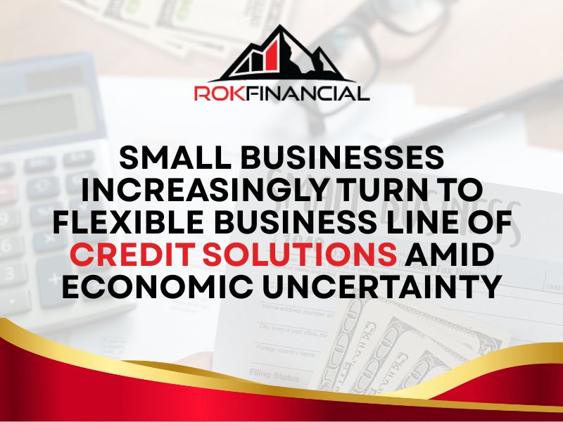 Flexible Business Line of Credit Demand Surges in 2025 as ROK Financial Expands Small Business Funding Solutions