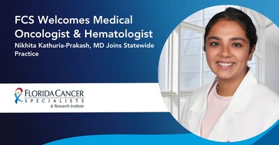 Medical oncologist and hematologist Nikhita Kathuria-Prakash, MD has joined Florida Cancer Specialists & Research Institute's Lake City office.