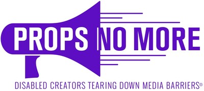 Image of a purple microphone with the words "Props No More" coming out of the microphone. Text below reads: disabled creators tearing down media barriers"