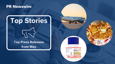 PR Newswire Monthly Press Release Roundup, May 2026. Photos provided by United Airlines, Kentucky Fried Chicken and Novo Nordisk.