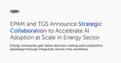 EPAM and TGS Announce Strategic Collaboration to Accelerate AI Adoption at Scale in Energy Sector