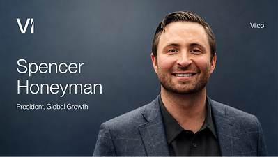 Spencer Honeyman appointed to President, Global Growth at Vi.
