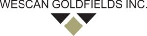 WESCAN GOLDFIELDS INC. COMPLETES THIRD AND FINAL TRANCHE OF PRIVATE PLACEMENT