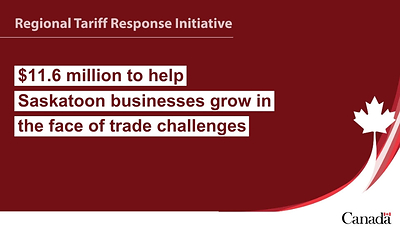 Government of Canada announces investments to support Saskatchewan workers and businesses