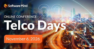 Telco Days 2026 Roadmap to Agentic AI and Safer Networks - free online conference by Software Mind, November 6.