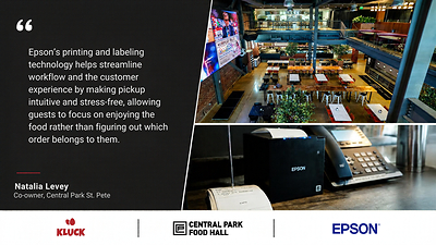 Powered by Kluck's cloud-native restaurant platform, Central Park St. Pete leverages Epson OmniLink TM-L100 liner-free thermal label printers to simplify multi-vendor order fulfillment and improve pickup accuracy.