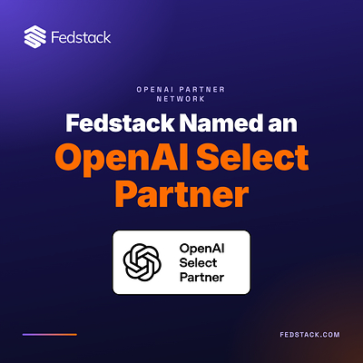 Fedstack Named an OpenAI Select Partner