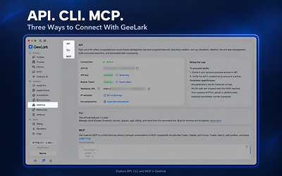 GeeLark's API, CLI and MCP