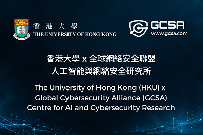 Centre for AI and Cybersecurity Research HKU&GCSA Centre for AI and Cybersecurity Research HKU&GCSA